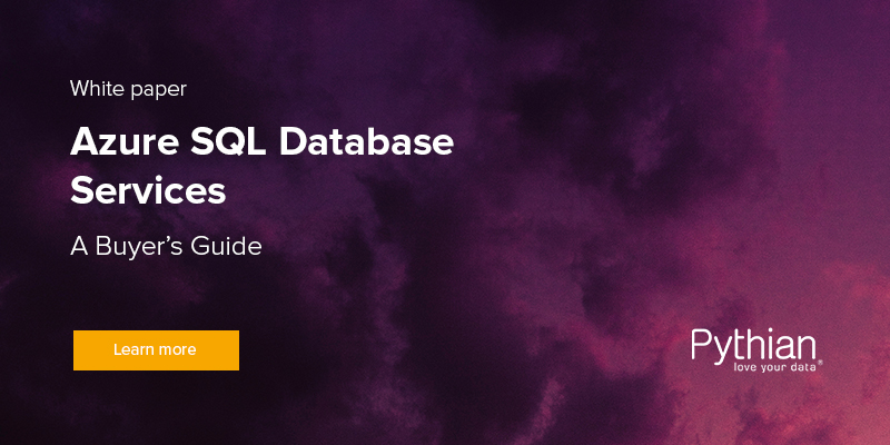 A Buyer's Guide: Azure SQL Database Services | Resources at PythianⓇ